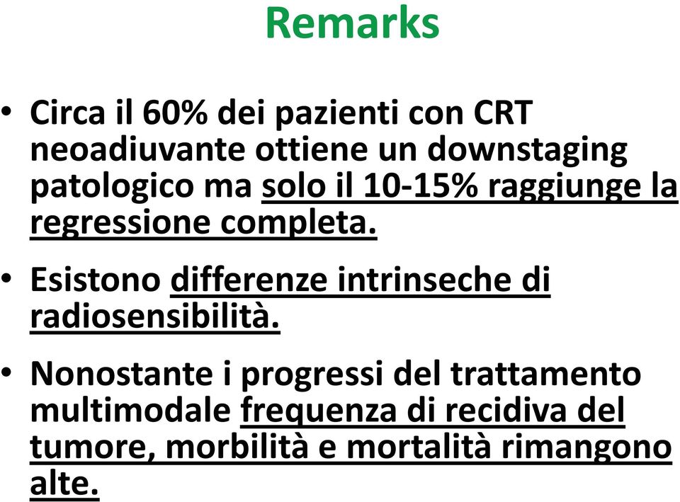 Esistono differenze intrinseche di radiosensibilità.