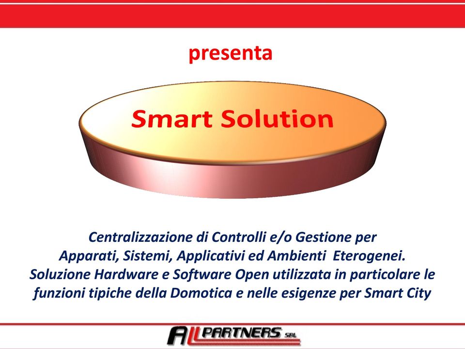 Soluzione Hardware e Software Open utilizzata in