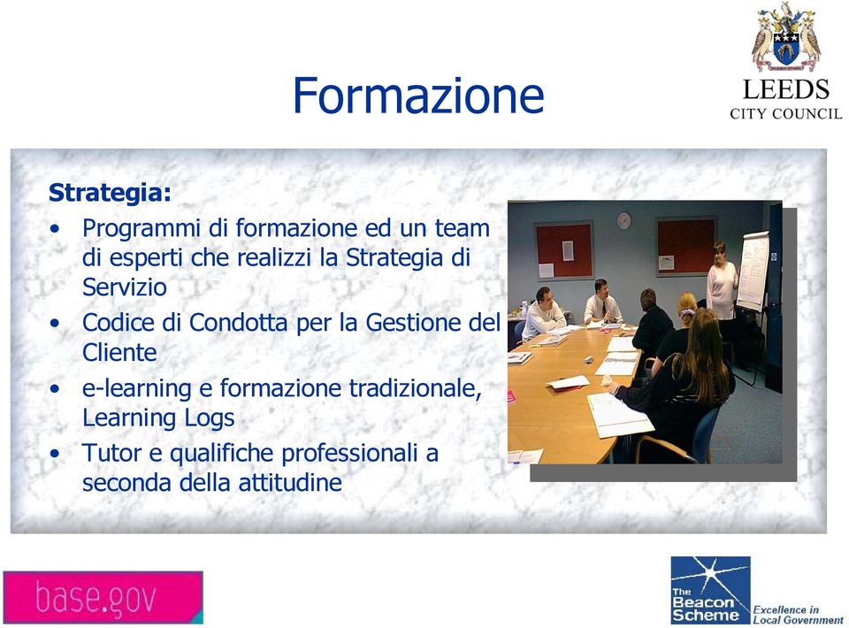 per la Gestione del Cliente e-learning e formazione tradizionale,