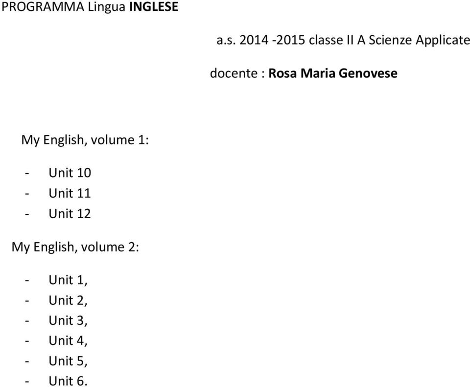 Maria Genovese My English, volume 1: - Unit 10 - Unit 11 -