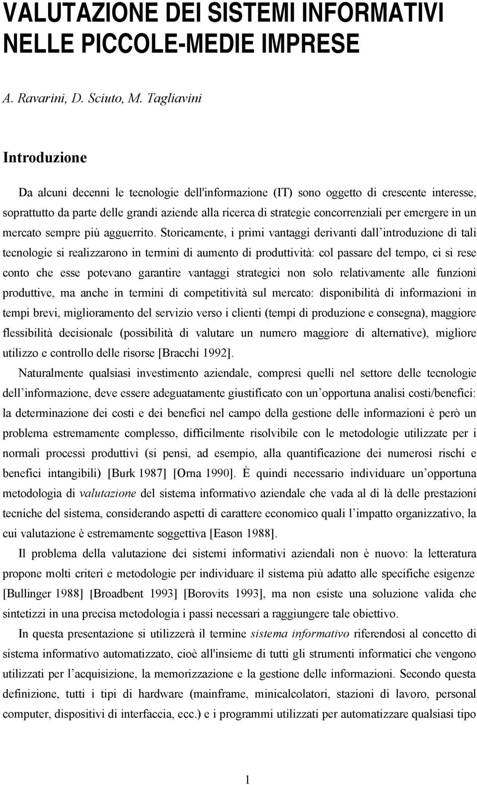 per emergere in un mercato sempre più agguerrito.