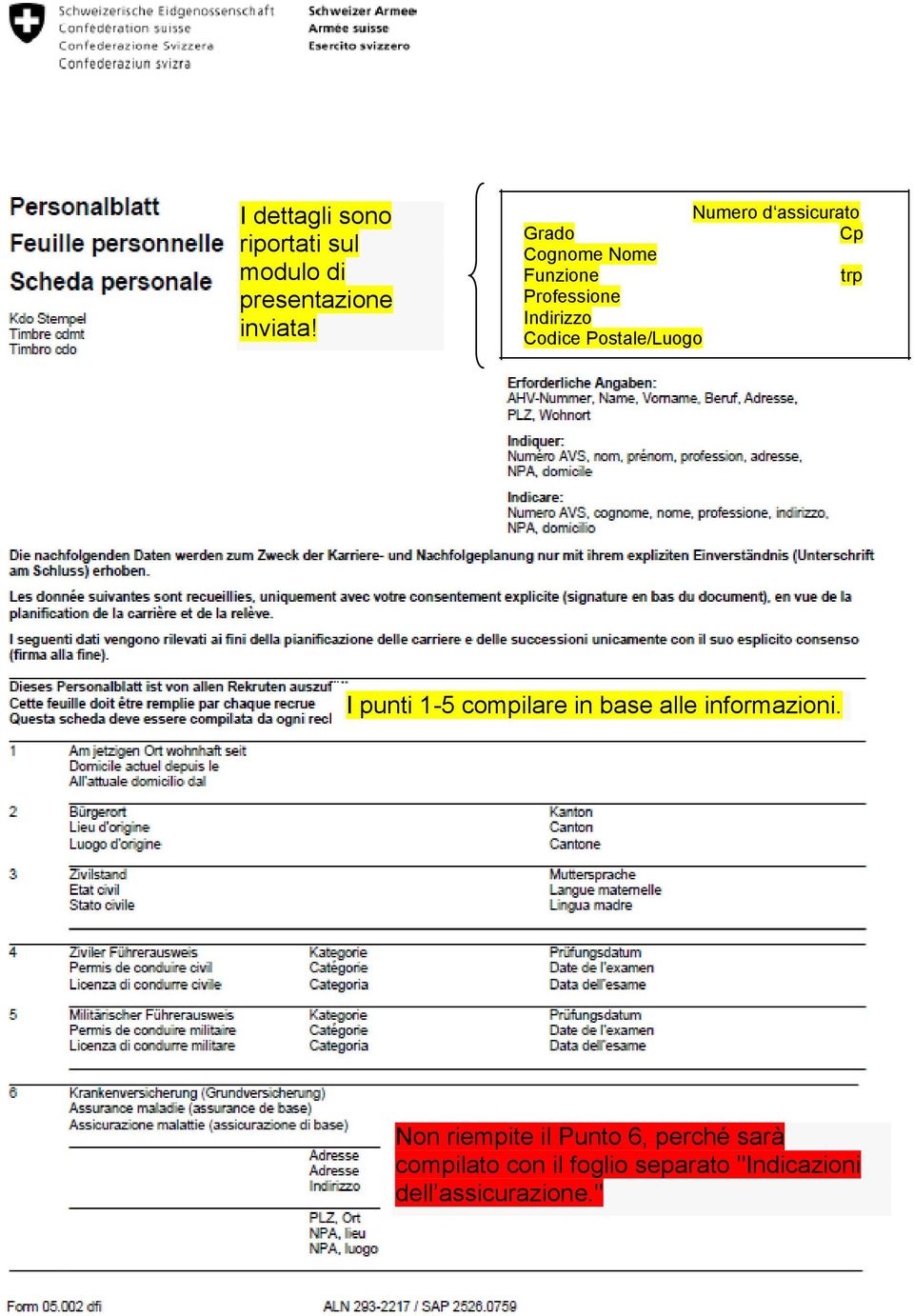 I punti 1-5 compilare in base alle informazioni.