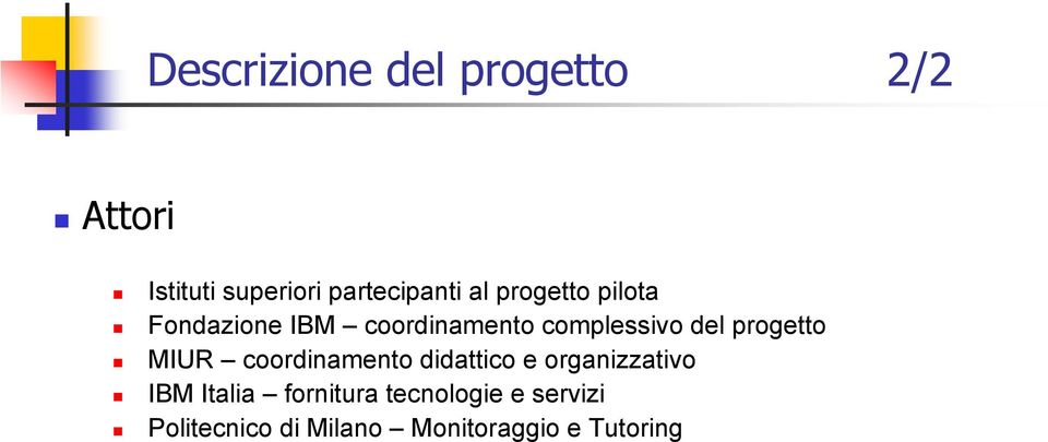 progetto MIUR coordinamento didattico e organizzativo IBM Italia