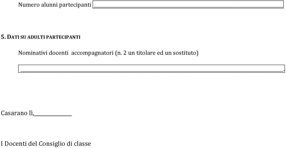 docenti accompagnatori (n.