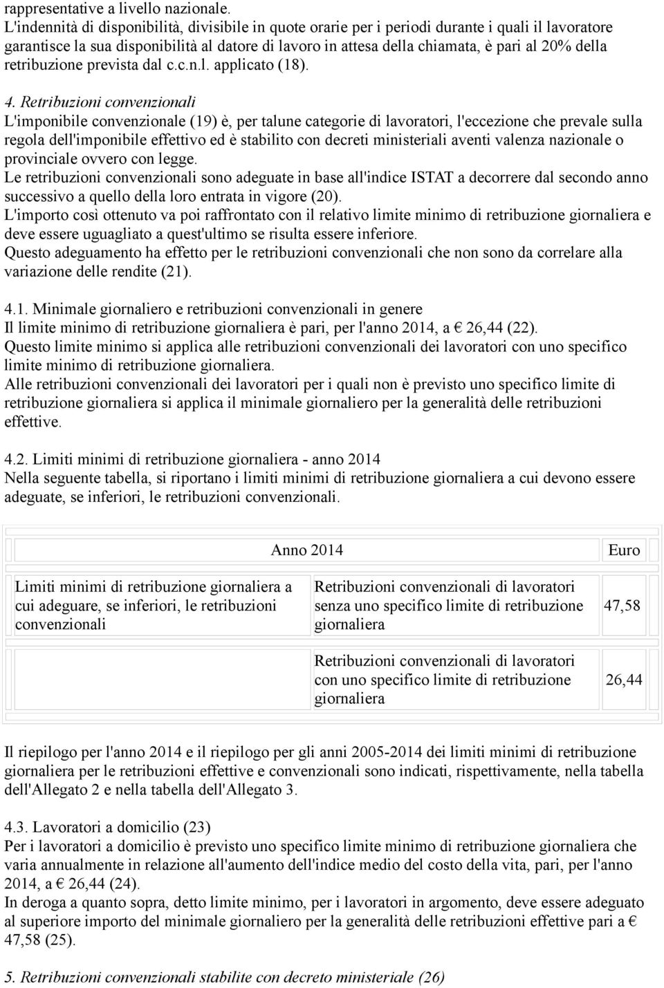 retribuzione prevista dal c.c.n.l. applicato (18). 4.