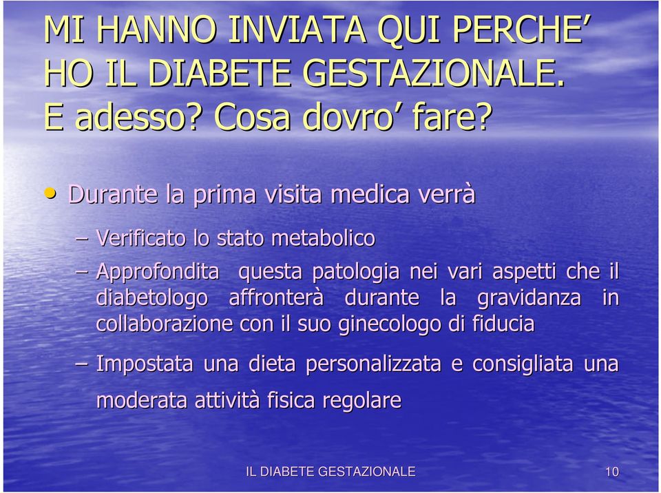 vari aspetti che il diabetologo affronterà durante la gravidanza in collaborazione con il suo