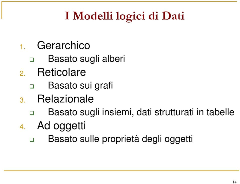 Relazionale Basato sugli insiemi, dati strutturati