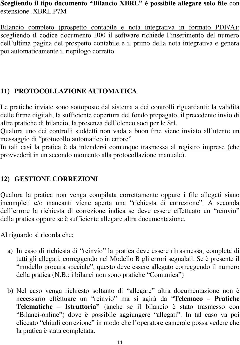 contabile e il primo della nota integrativa e genera poi automaticamente il riepilogo corretto.