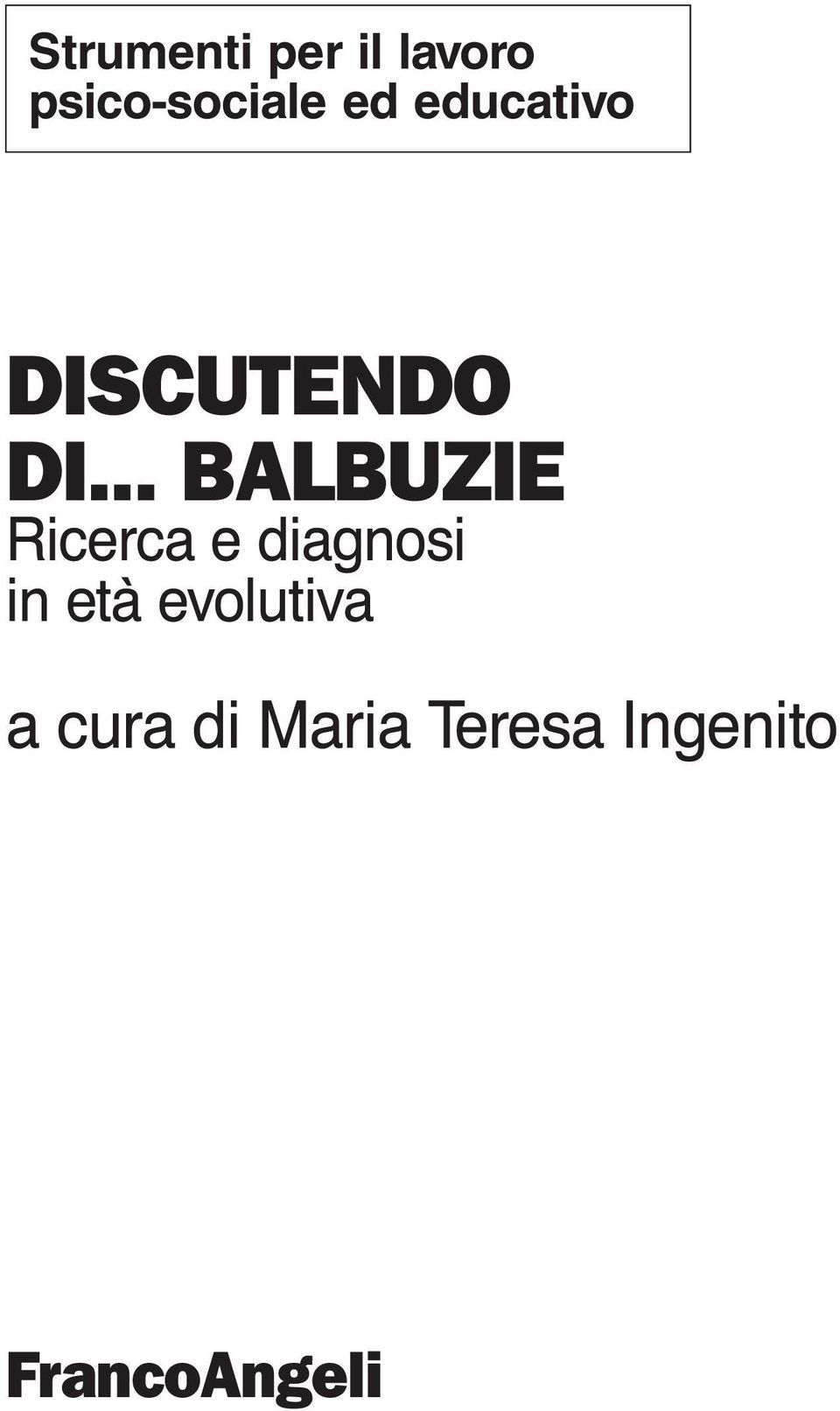 .. BALBUZIE Ricerca e diagnosi in età