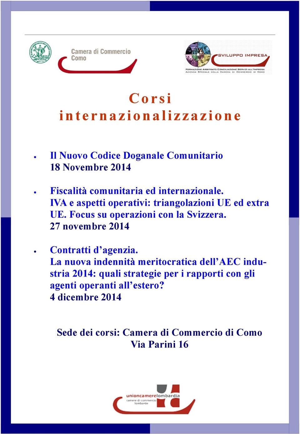 27 novembre 2014 Contratti d agenzia.