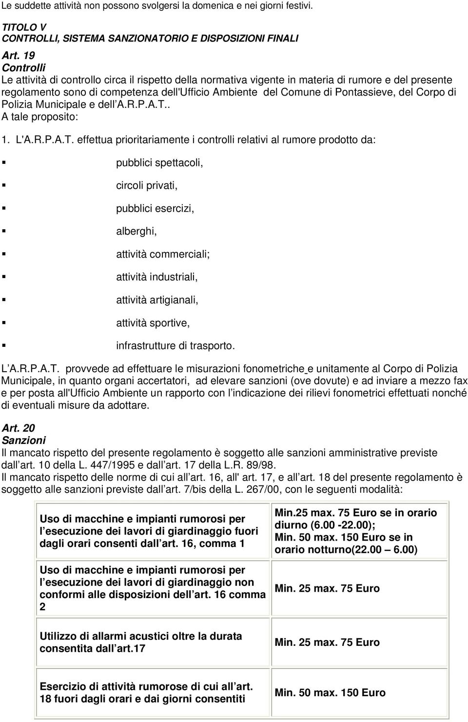 Corpo di Polizia Municipale e dell A.R.P.A.T.