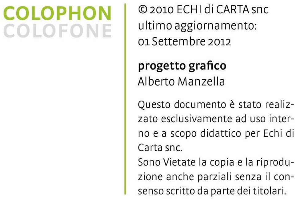 esclusivamente ad uso interno e a scopo didattico per Echi di Carta snc.