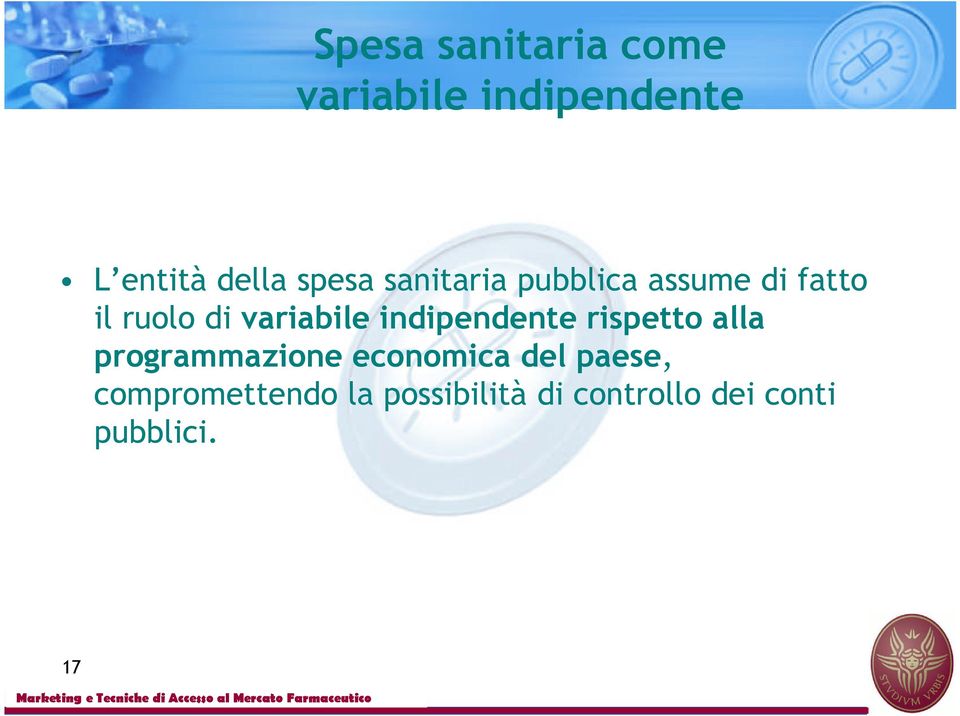 indipendente rispetto alla programmazione economica del paese,