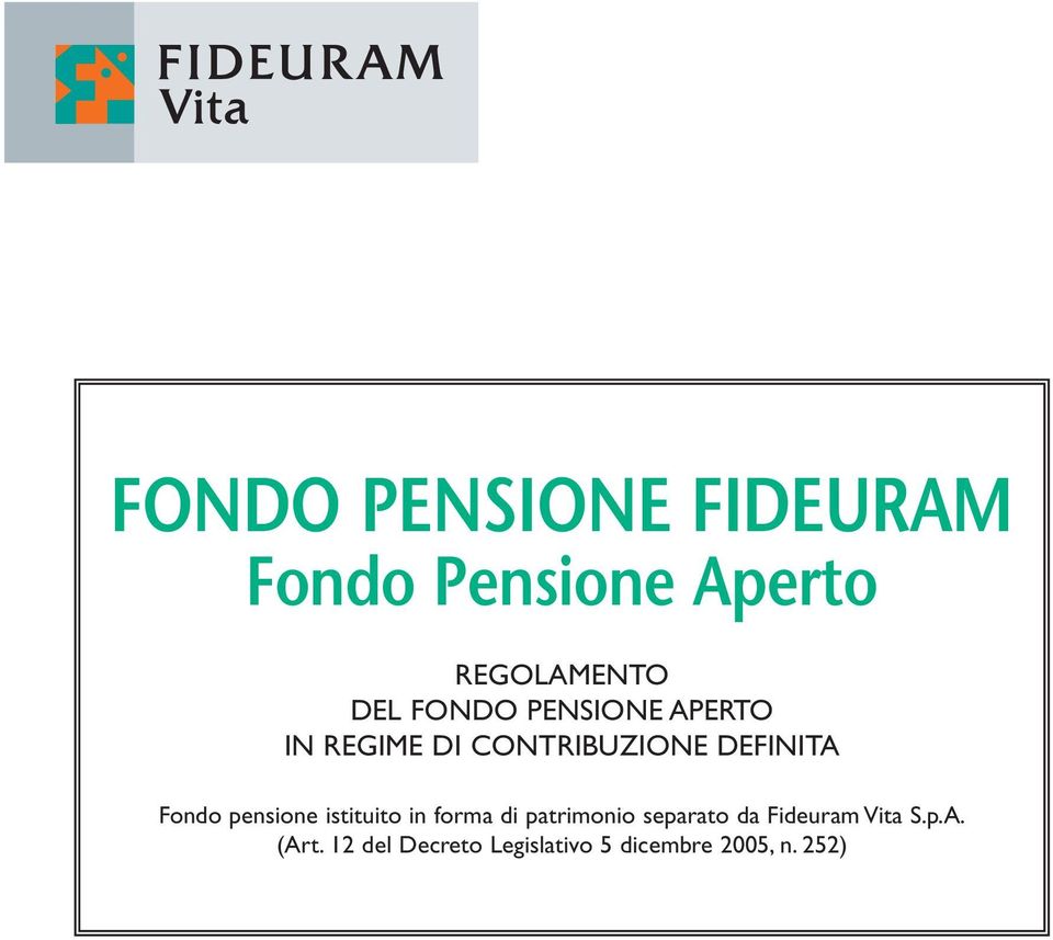 pensione istituito in forma di patrimonio separato da Fideuram