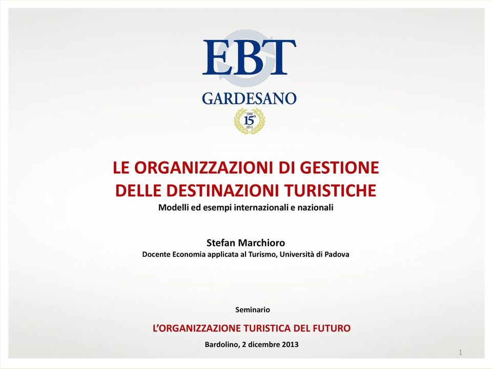 Docente Economia applicata al Turismo, Università di Padova