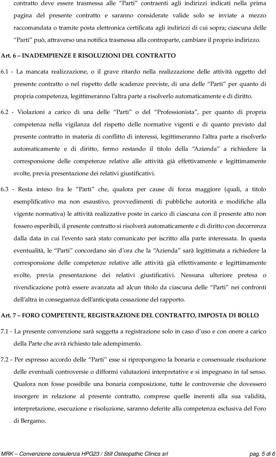 6 INADEMPIENZE E RISOLUZIONI DEL CONTRATTO 6.