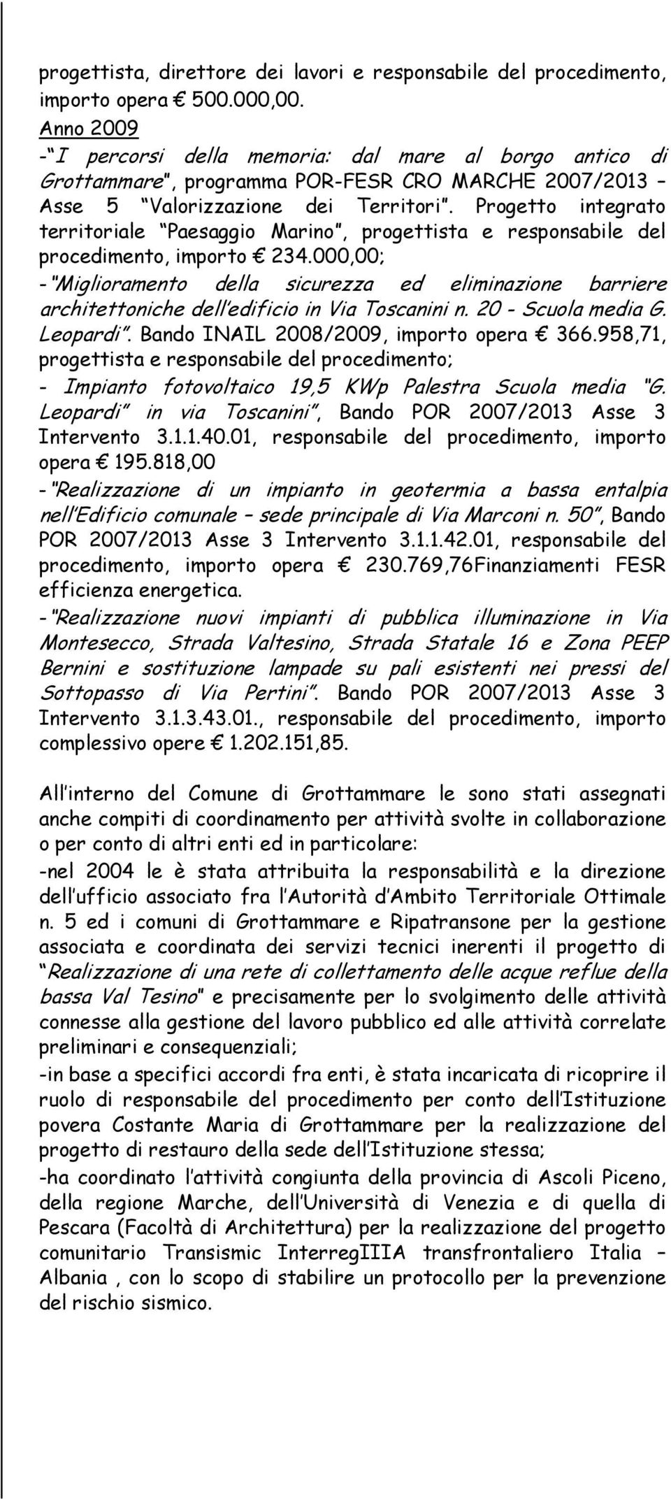 Progetto integrato territoriale Paesaggio Marino, progettista e responsabile del procedimento, importo 234.