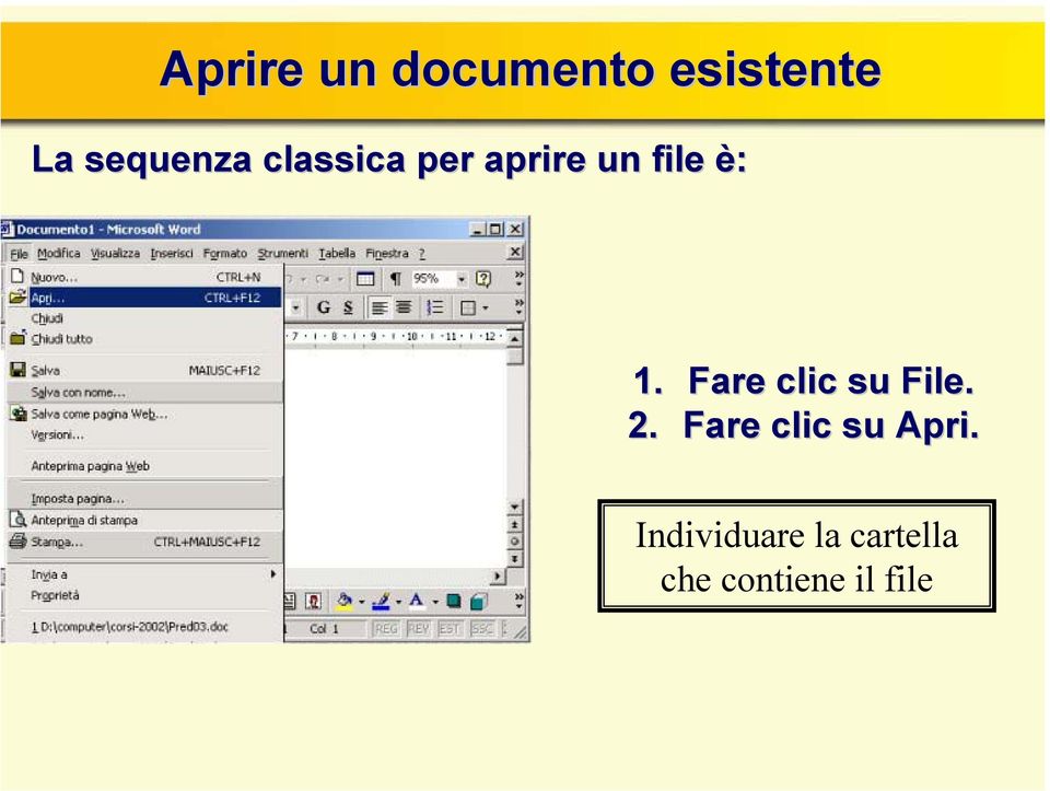 1. Fare clic su File. 2.