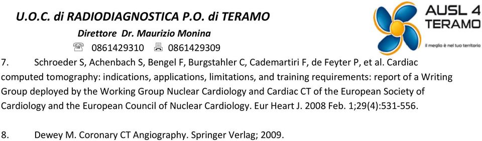 Group deployed by the Working Group Nuclear Cardiology and Cardiac CT of the European Society of Cardiology and the