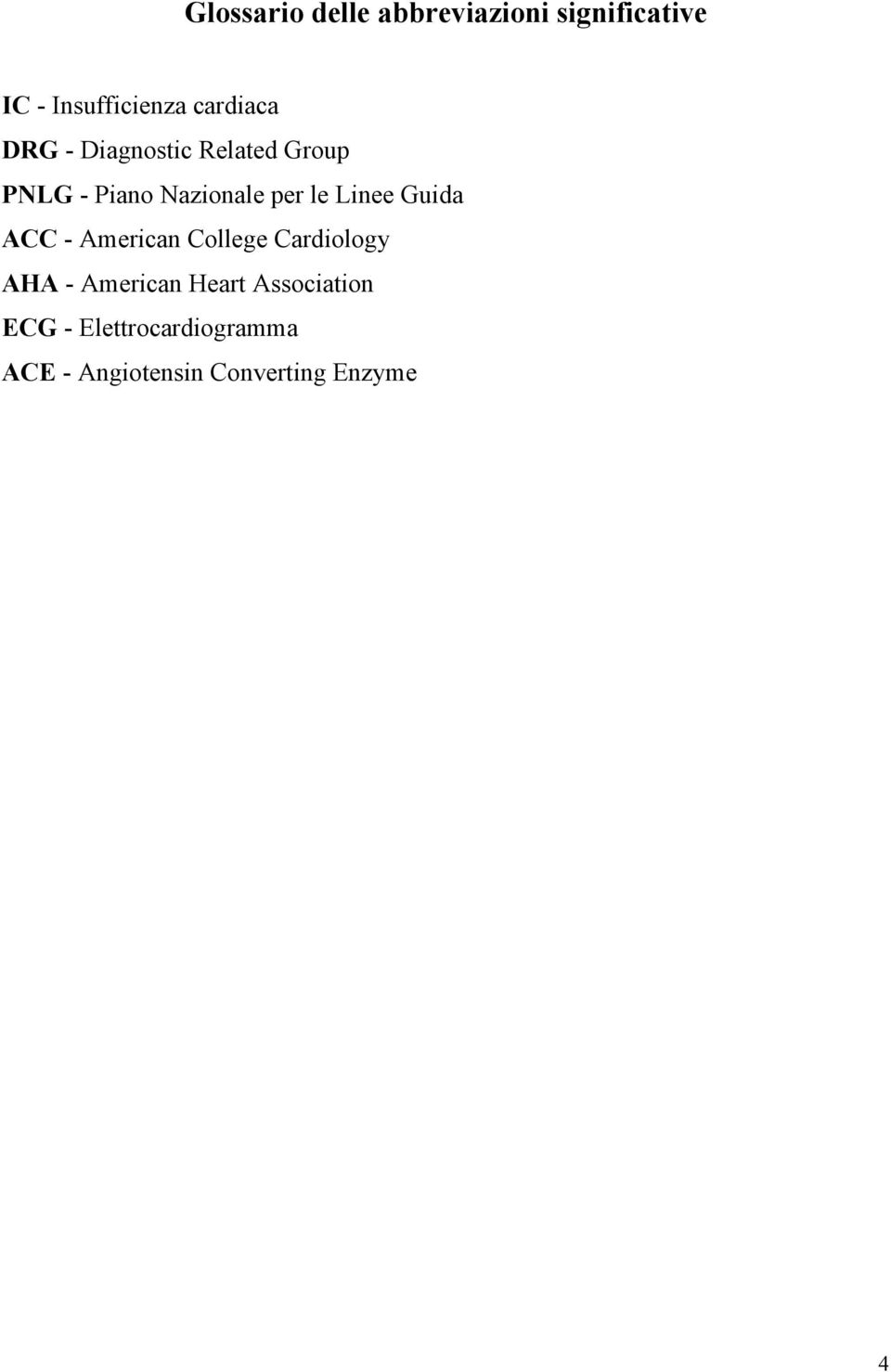 le Linee Guida ACC - American College Cardiology AHA - American