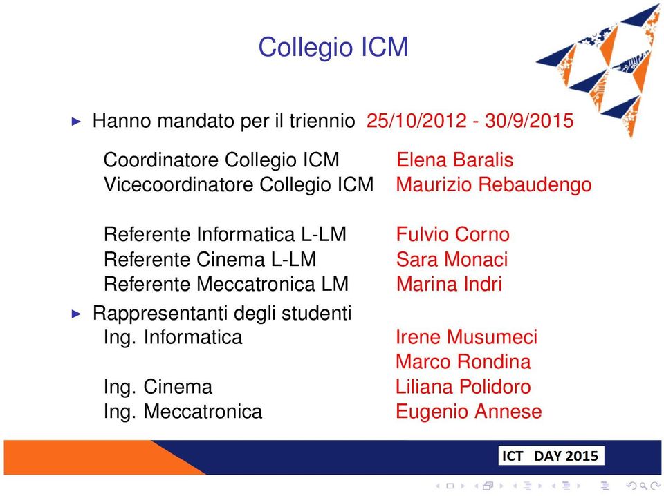 Meccatronica LM Rappresentanti degli studenti Ing. Informatica Ing. Cinema Ing.