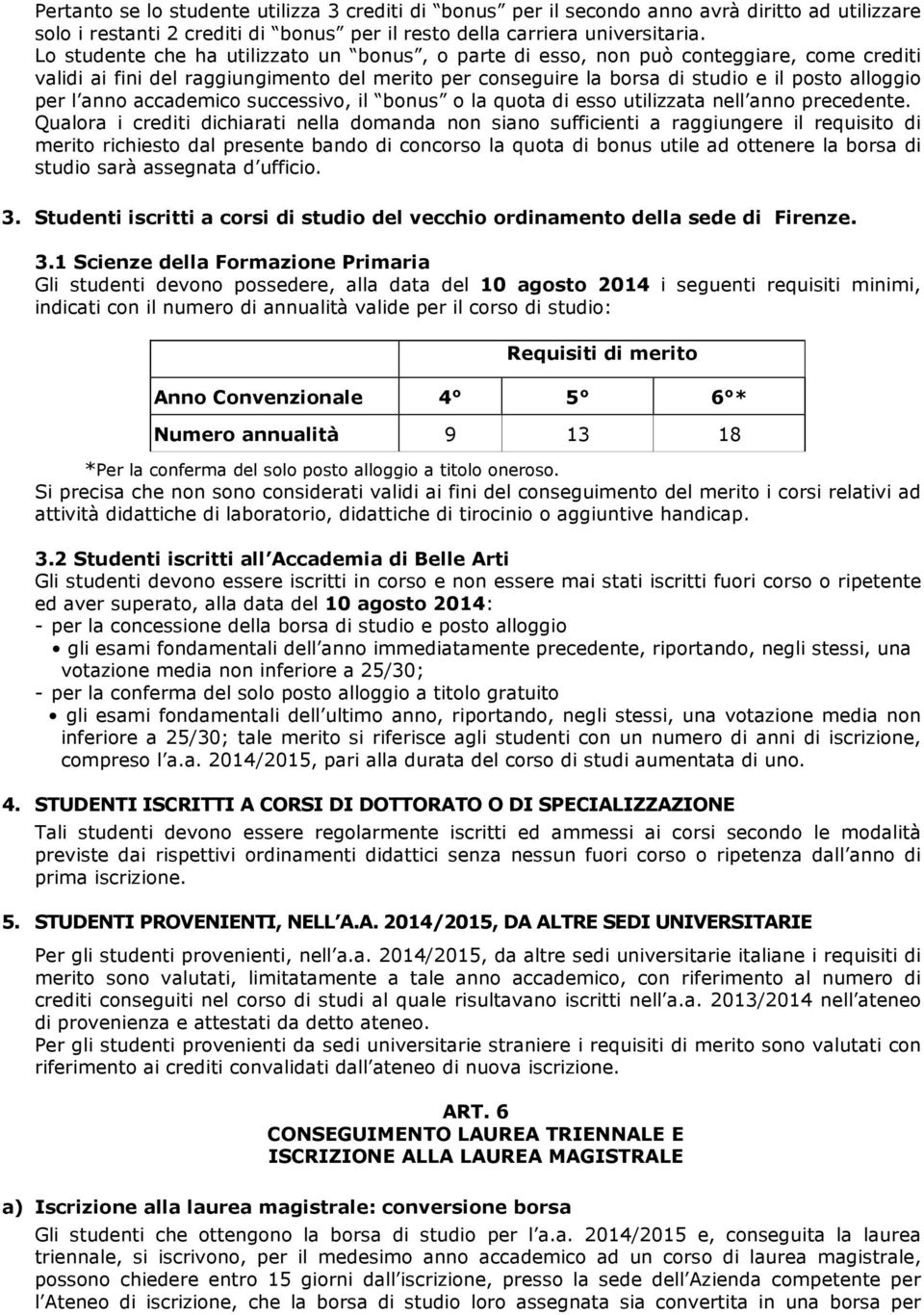 anno accademico successivo, il bonus o la quota di esso utilizzata nell anno precedente.