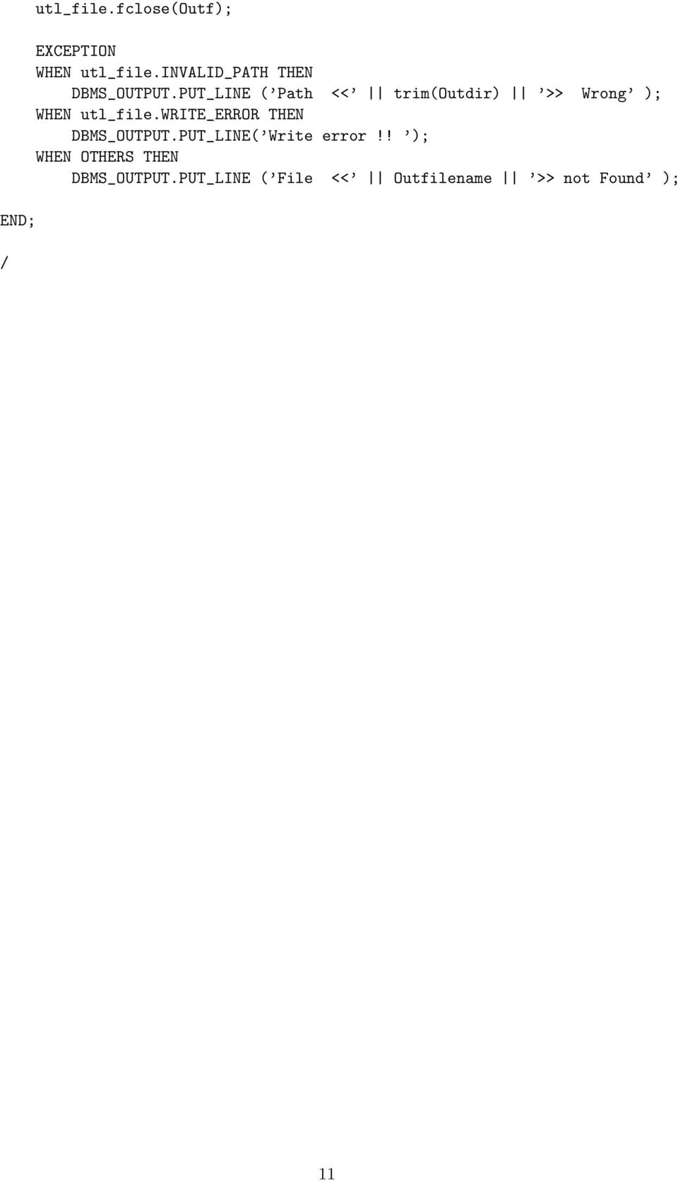 PUT_LINE ( Path << trim(outdir) >> Wrong ); WHEN utl_file.