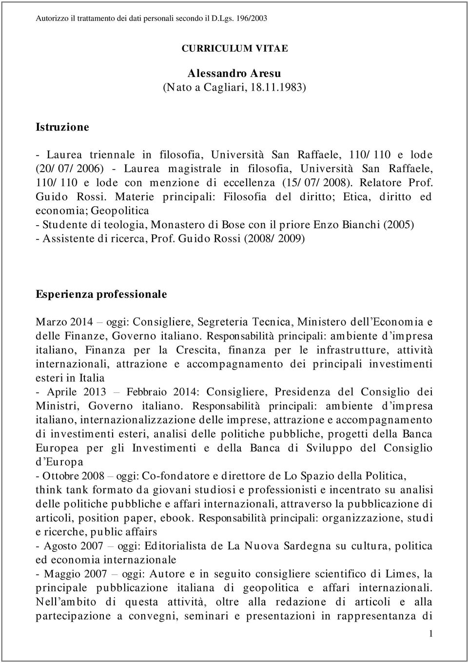 eccellenza (15/ 07/ 2008). Relatore Prof. Guido Rossi.