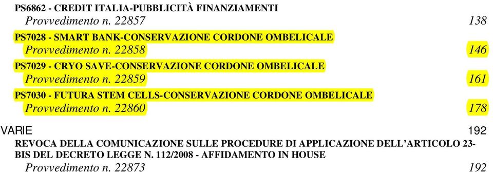 22858 146 PS7029 - CRYO SAVE-CONSERVAZIONE CORDONE OMBELICALE Provvedimento n.