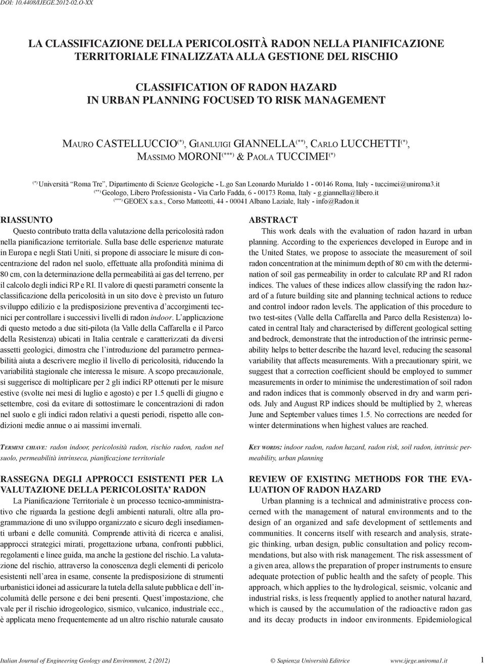 (**), CARLO LUCCHETTI (*), MASSIMO MORONI (***) & PAOLA TUCCIMEI (*) (*) Università Roma Tre, Dipartimento di Scienze Geologiche - L.go San Leonardo Murialdo 1-00146 Roma, Italy - tuccimei@uniroma3.