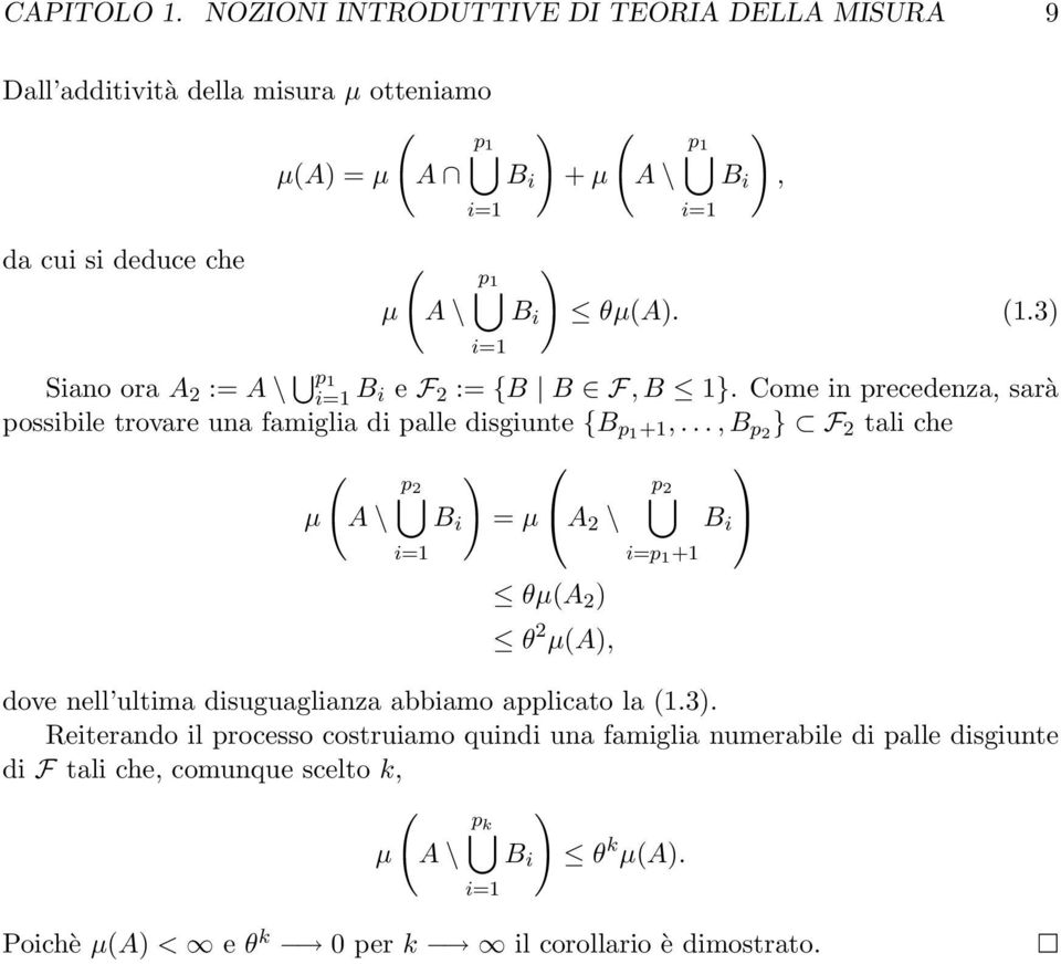 i ) θµ(a). (1.3) Siano ora A := A \ p 1 B i e F := {B B F, B 1}. Come in precedenza, sarà possibile trovare una famiglia di palle disgiunte {B p1 +1,.