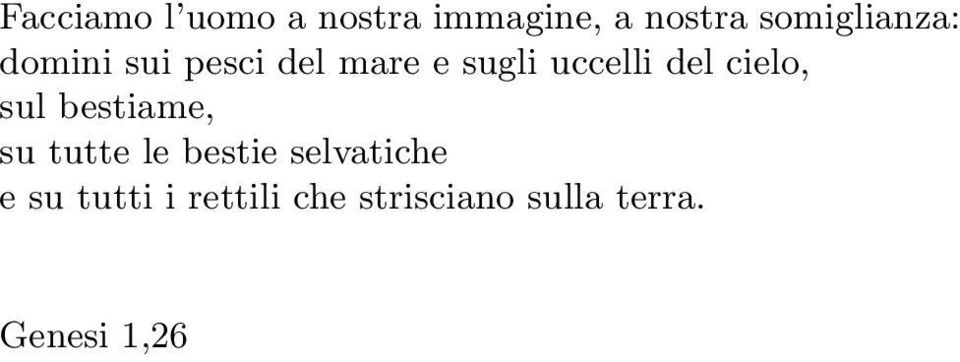 uccelli del cielo, sul bestiame, su tutte le bestie