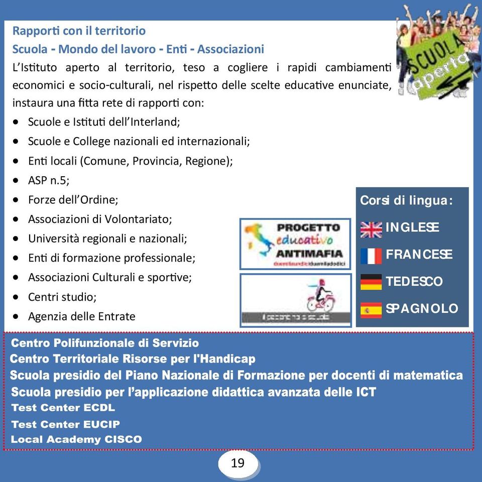 nazionali ed internazionali; Enti locali (Comune, Provincia, Regione); ASP n.