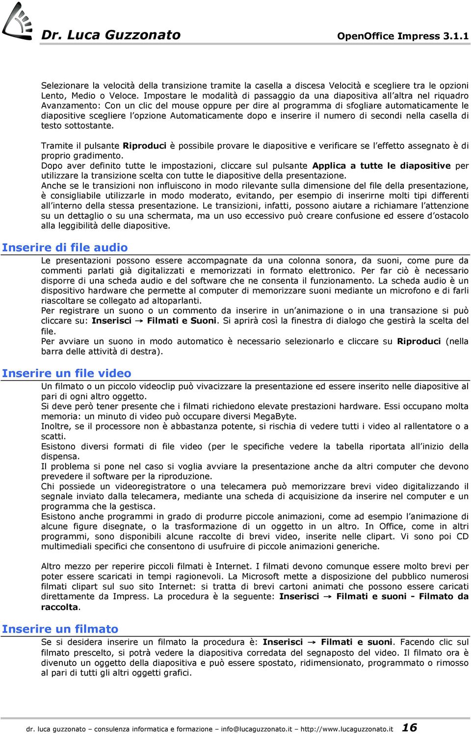 opzione Automaticamente dopo e inserire il numero di secondi nella casella di testo sottostante.