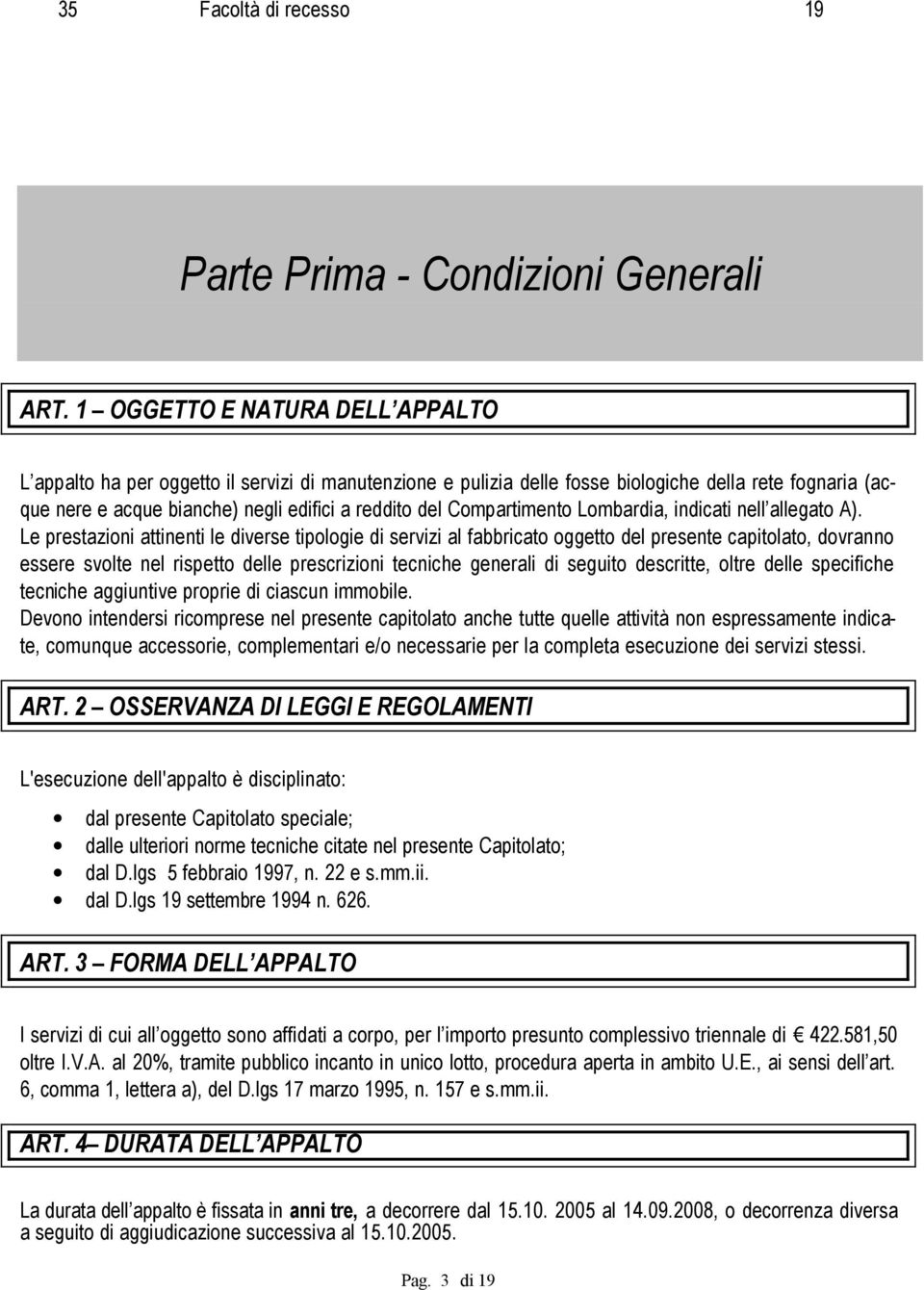 Compartimento Lombardia, indicati nell allegato A).