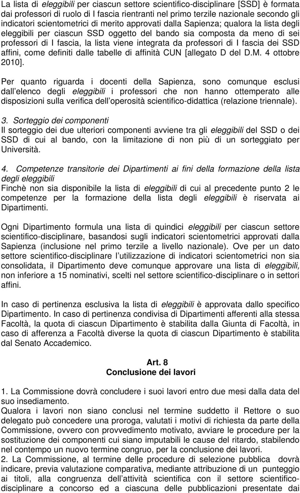 fascia dei SSD affini, come definiti dalle tabelle di affinità CUN [allegato D del D.M. 4 ottobre 2010].