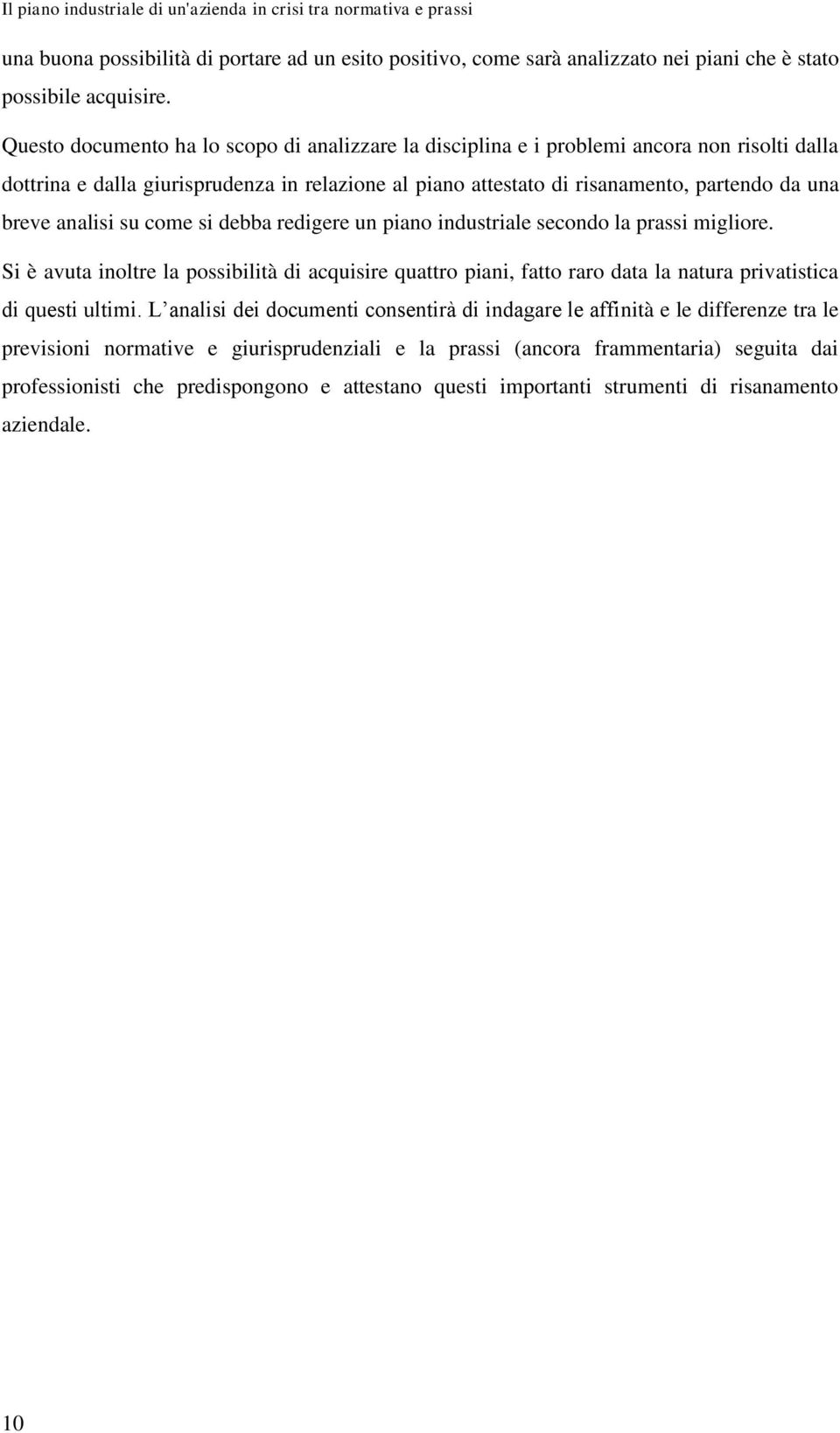 analisi su come si debba redigere un piano industriale secondo la prassi migliore.