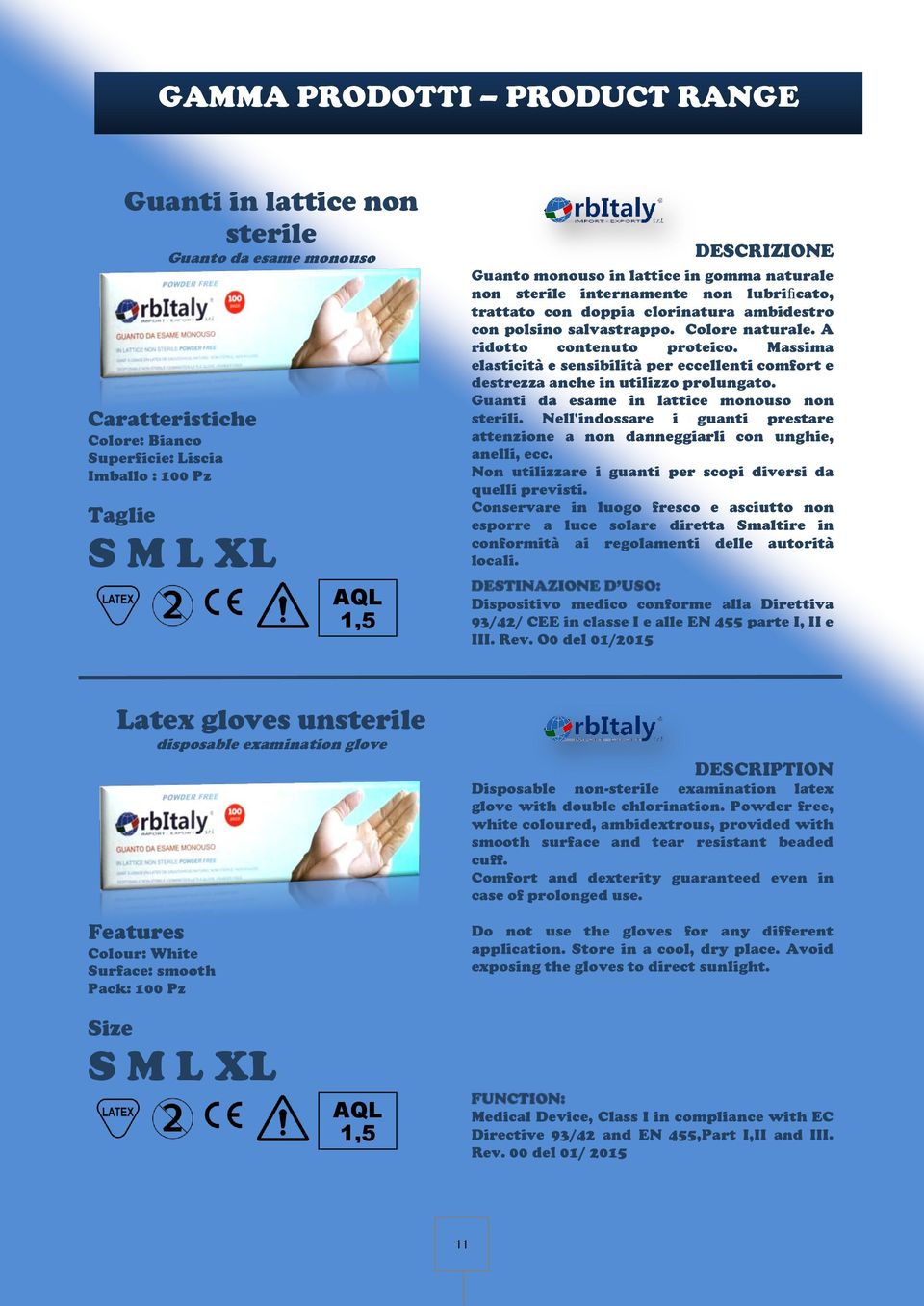 Massima elasticità e sensibilità per eccellenti comfort e destrezza anche in utilizzo prolungato. Guanti da esame in lattice monouso non sterili.