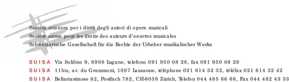 Lugano, telefono 091 950 08 28, fax 091 950 08 29 SUISA 11bis, av.