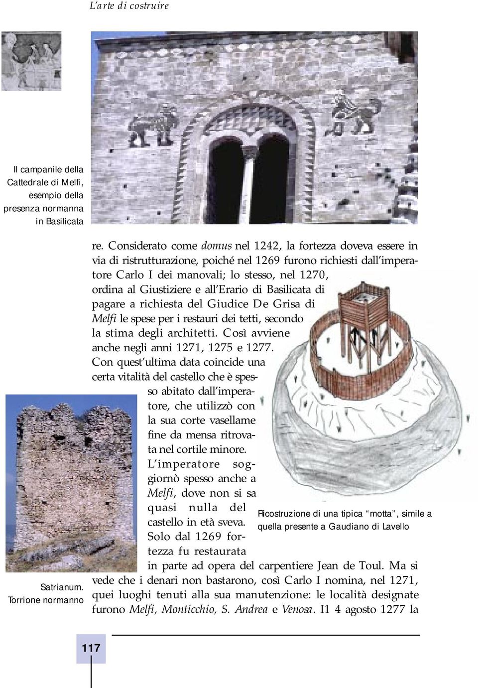 Giustiziere e all Erario di Basilicata di pagare a richiesta del Giudice De Grisa di Melfi le spese per i restauri dei tetti, secondo la stima degli architetti.
