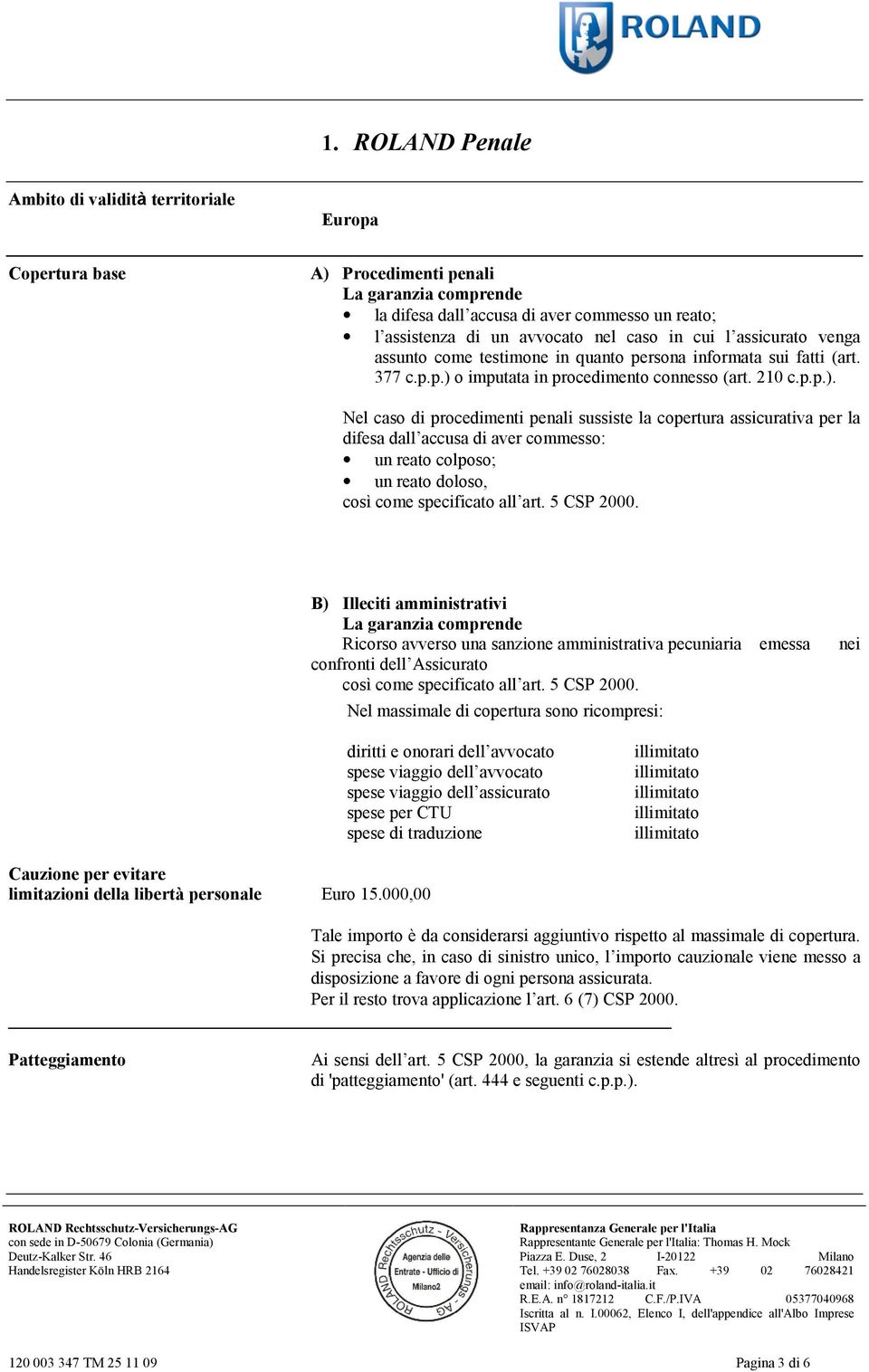 o imputata in procedimento connesso (art. 210 c.p.p.).