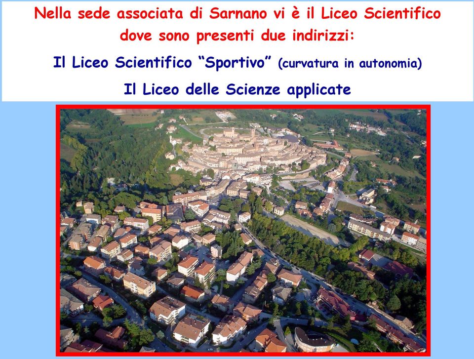 indirizzi: Il Liceo Scientifico Sportivo