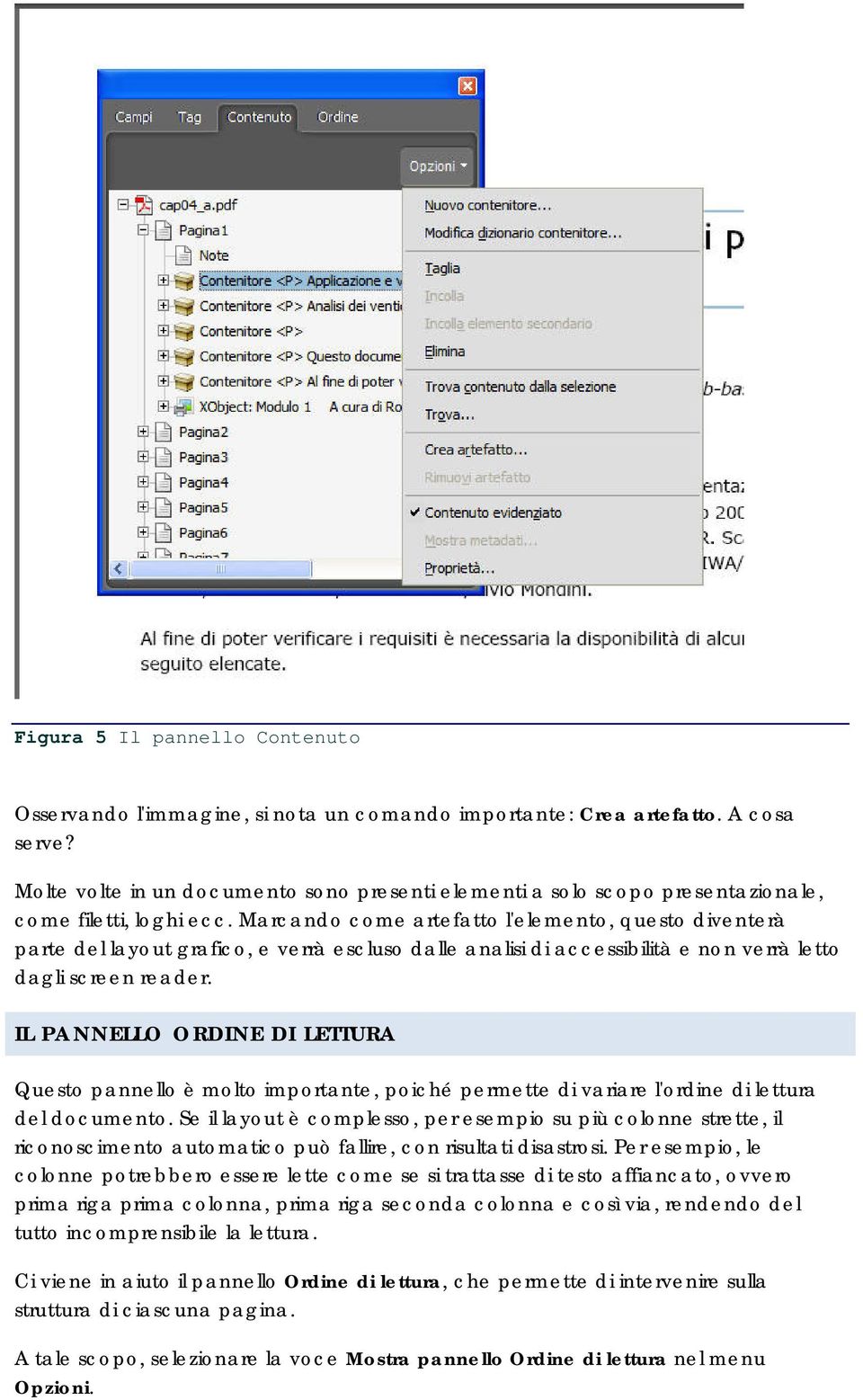 Marcando come artefatto l'elemento, questo diventerà parte del layout grafico, e verrà escluso dalle analisi di accessibilità e non verrà letto dagli screen reader.