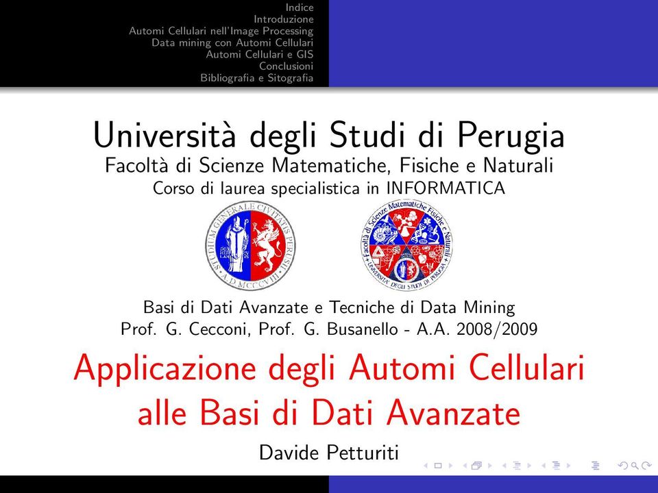 Tecniche di Data Mining Prof. G. Cecconi, Prof. G. Busanello - A.
