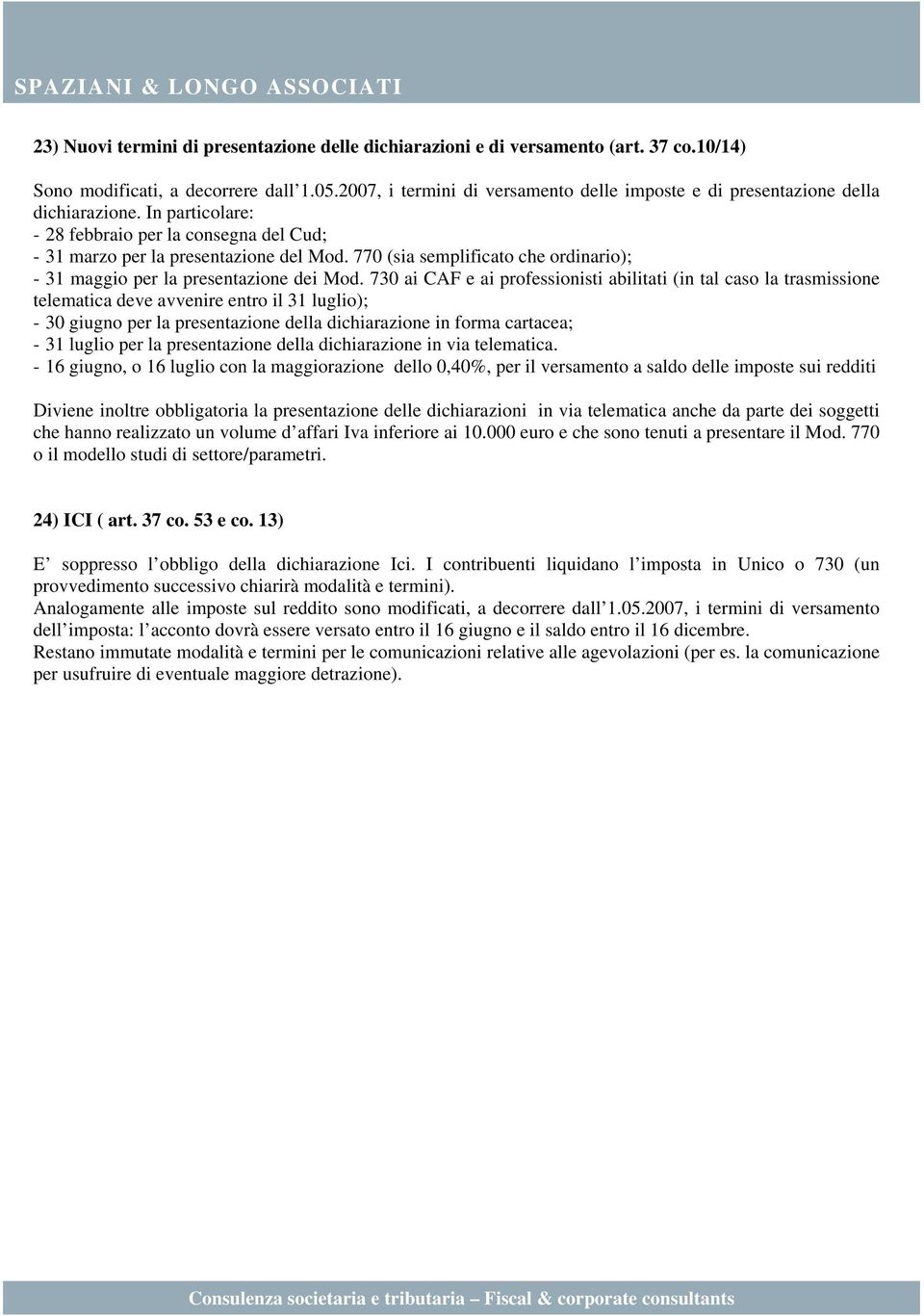 770 (sia semplificato che ordinario); - 31 maggio per la presentazione dei Mod.