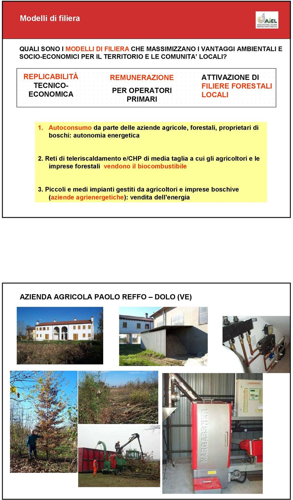 Autoconsumo da parte delle aziende agricole, forestali, proprietari di boschi: autonomia energetica 2.