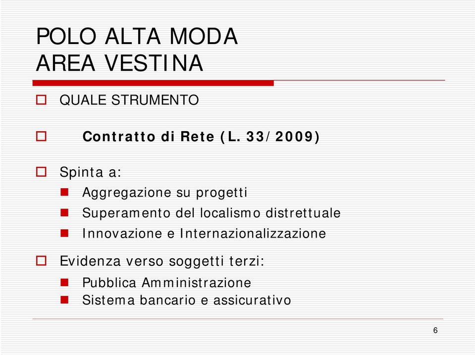 localismo distrettuale Innovazione e Internazionalizzazione Evidenza