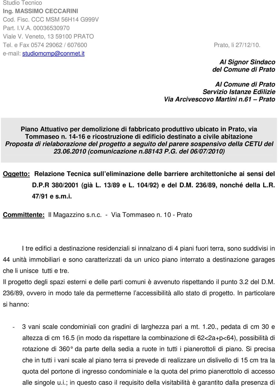 61 Prato Piano Attuativo per demolizione di fabbricato produttivo ubicato in Prato, via Tommaseo n.