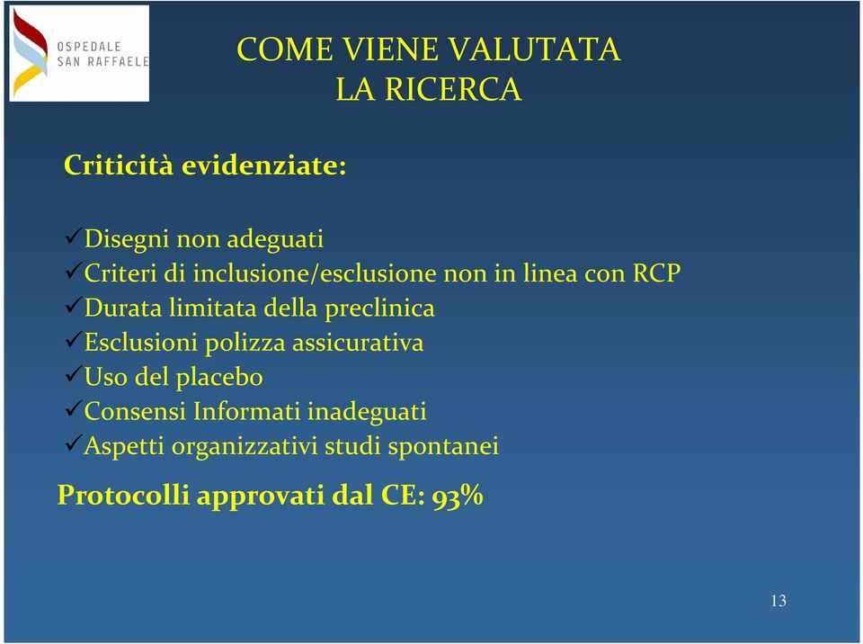 preclinica Esclusioni polizza assicurativa Uso del placebo Consensi Informati