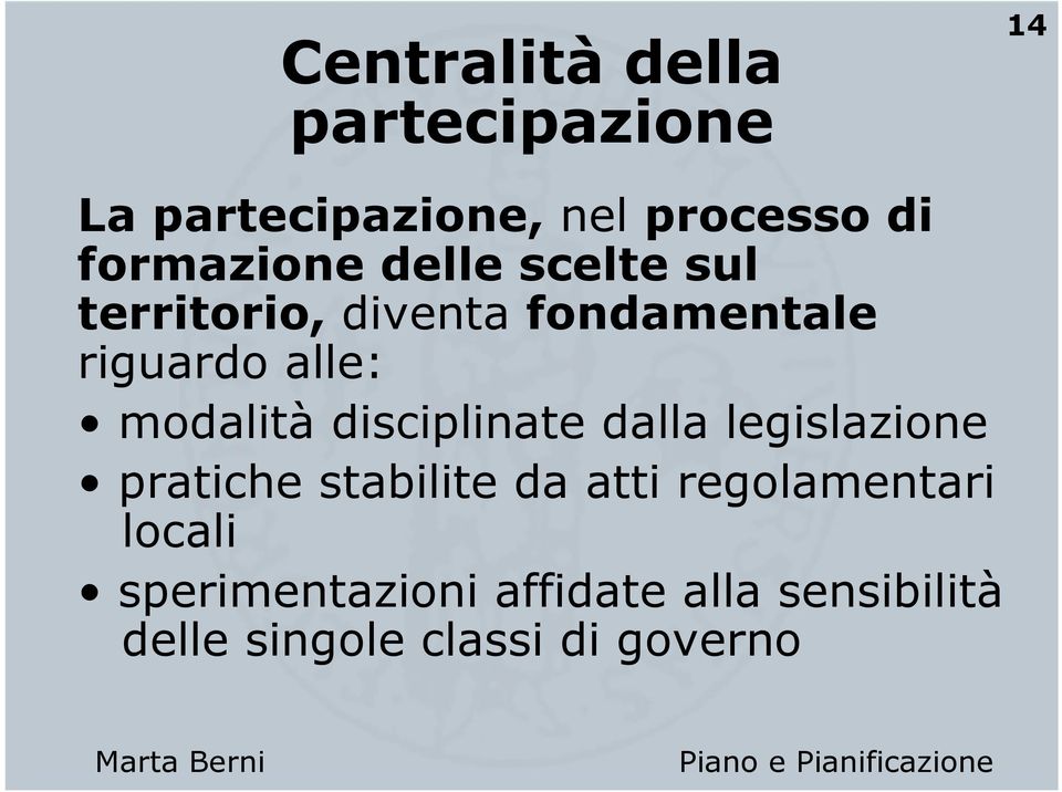 modalità disciplinate dalla legislazione pratiche stabilite da atti